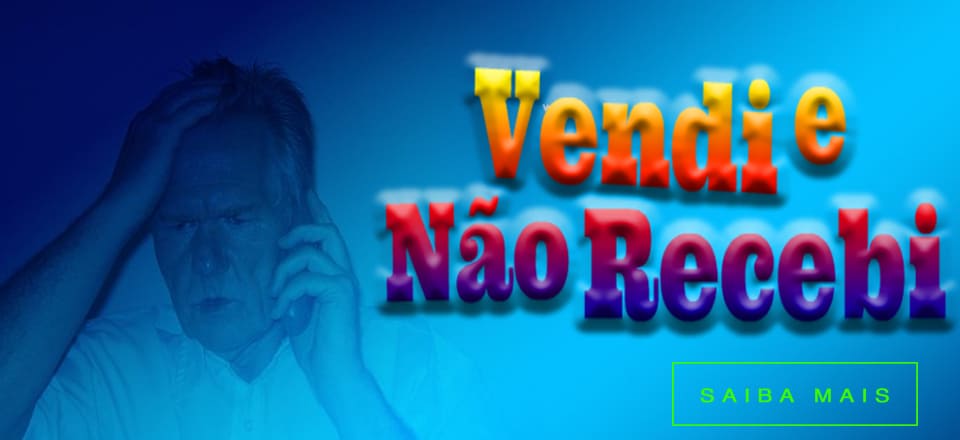 Vendi e Não Recebi